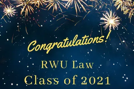 Congratulations RWU Law Class of 2021